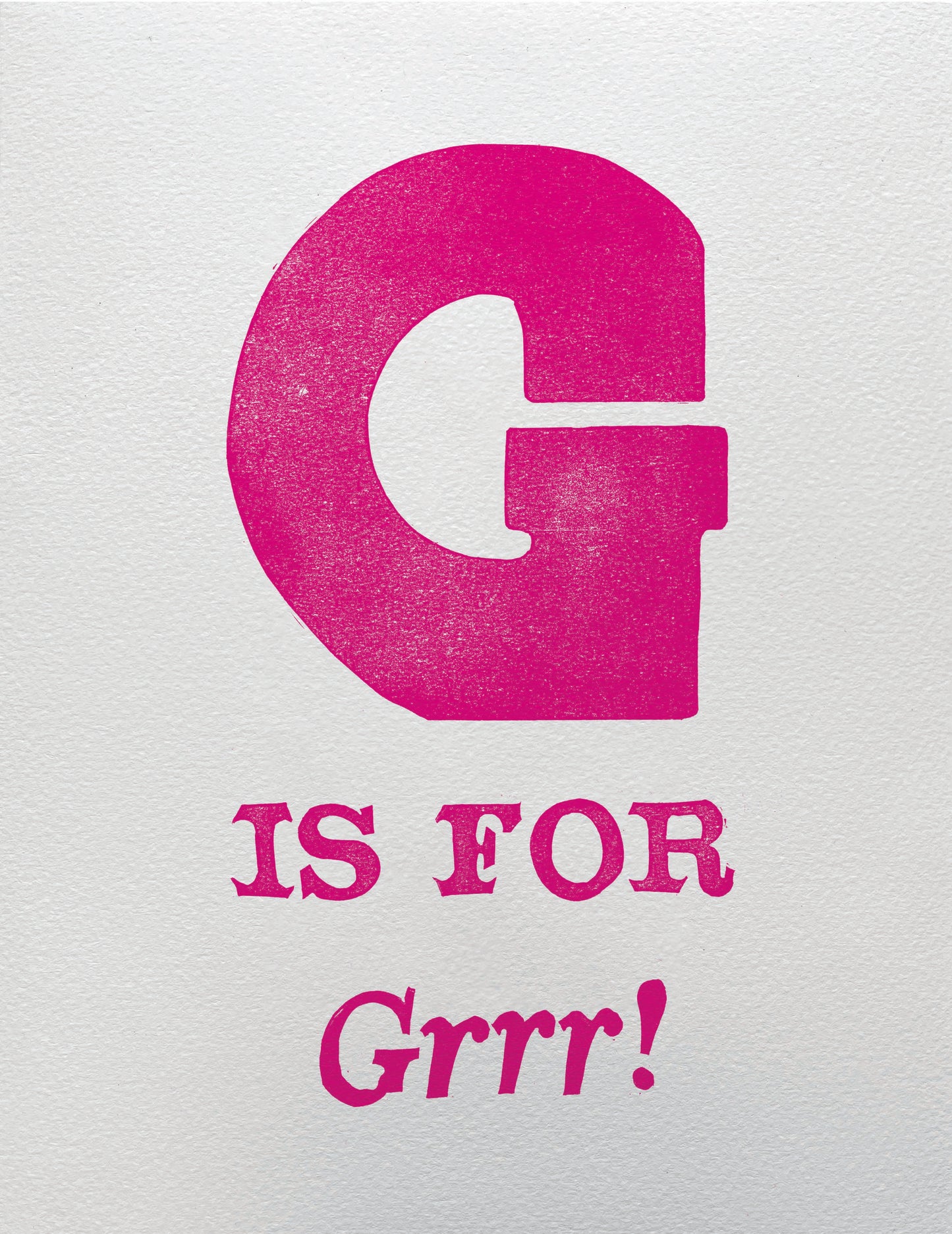 G is for Grrr!
