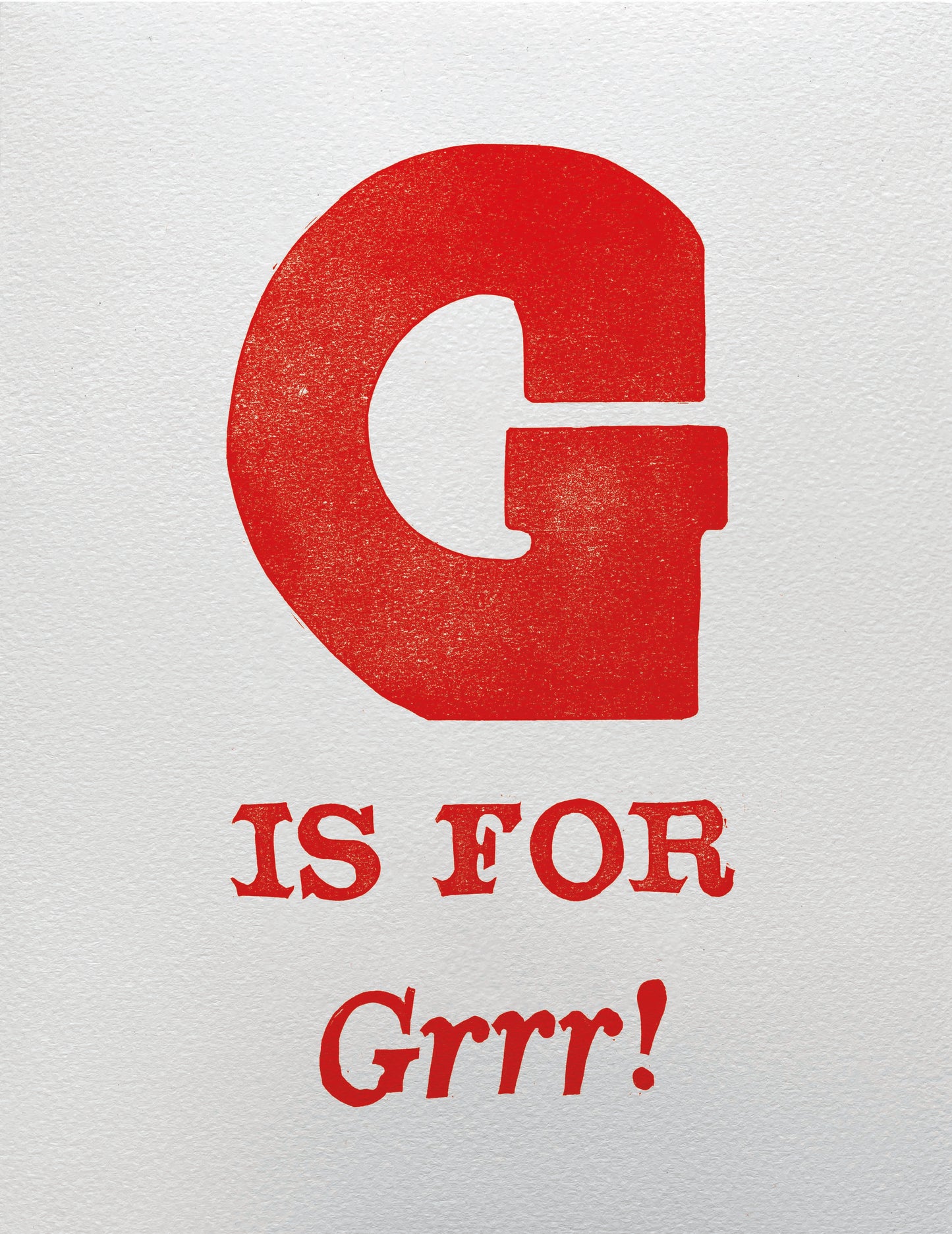 G is for Grrr!