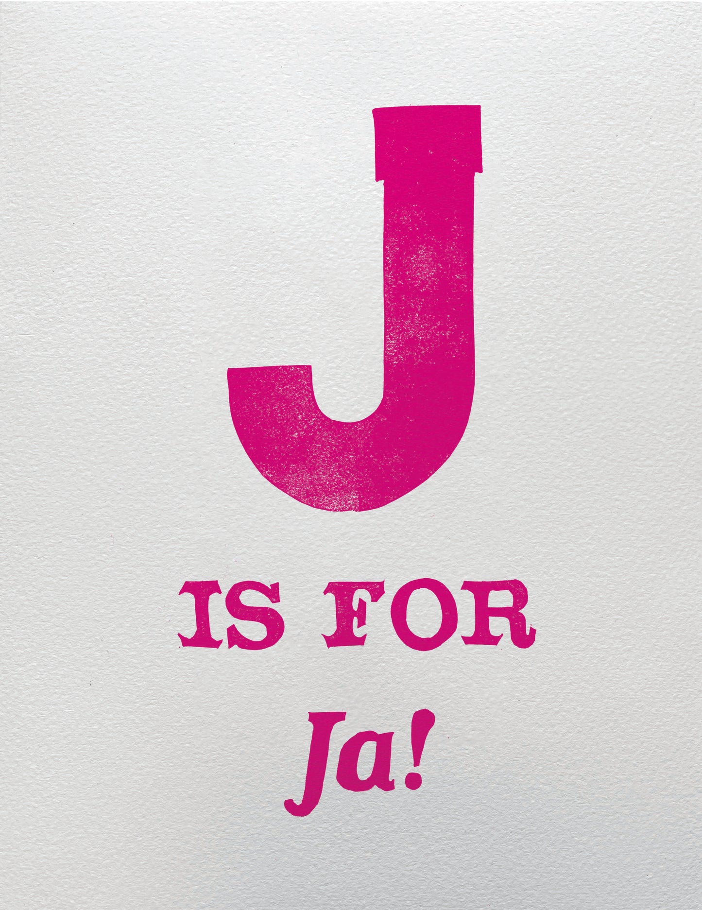 J is for Ja!