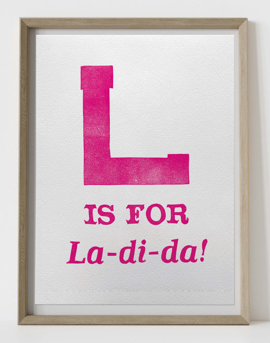 L is for La-di-da! (Copy)
