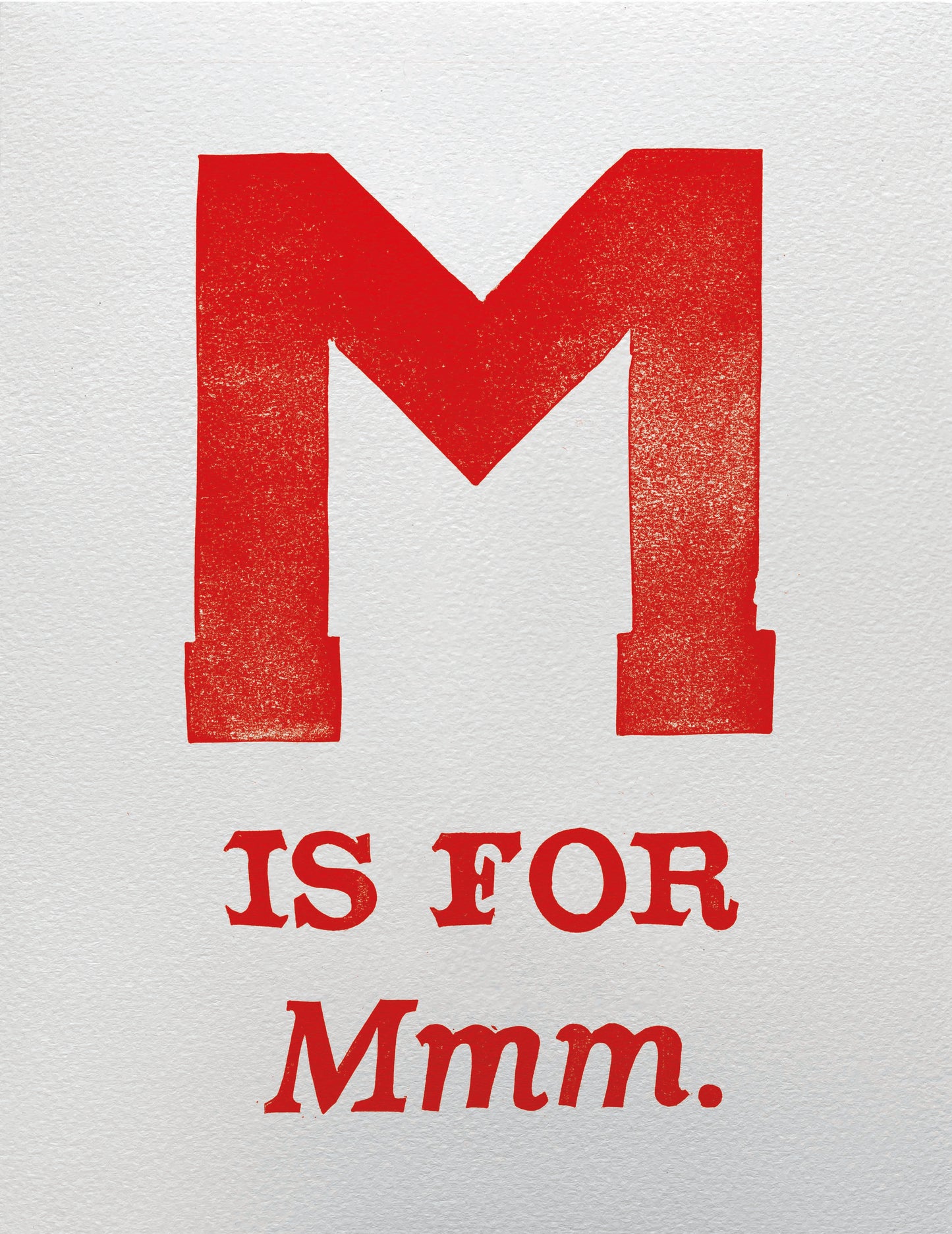 M is for Mmm.