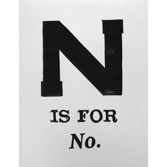 N is for No.