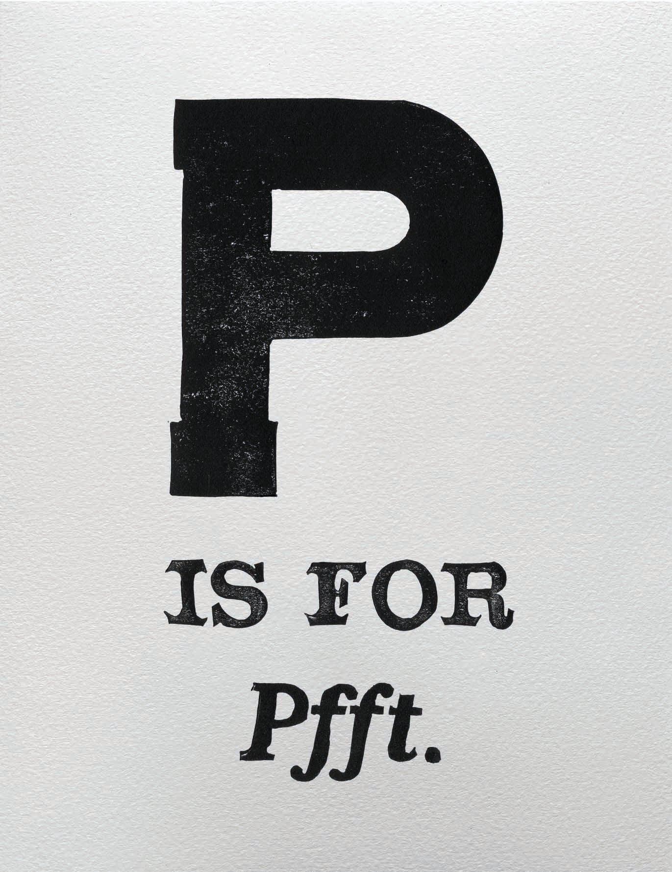 P is for Pfft.