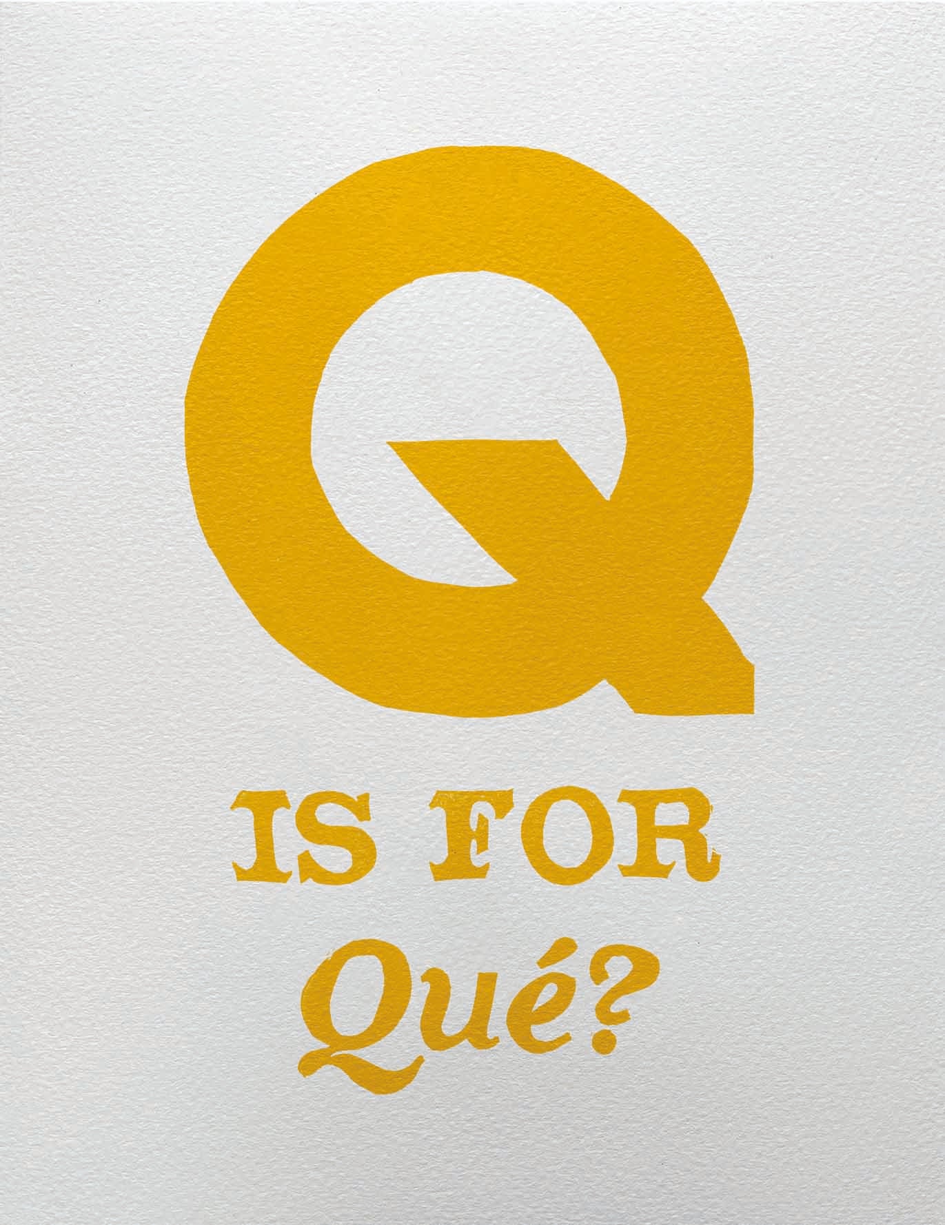 Q is for Qué?