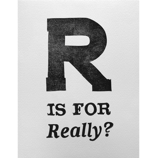 R is for Really?