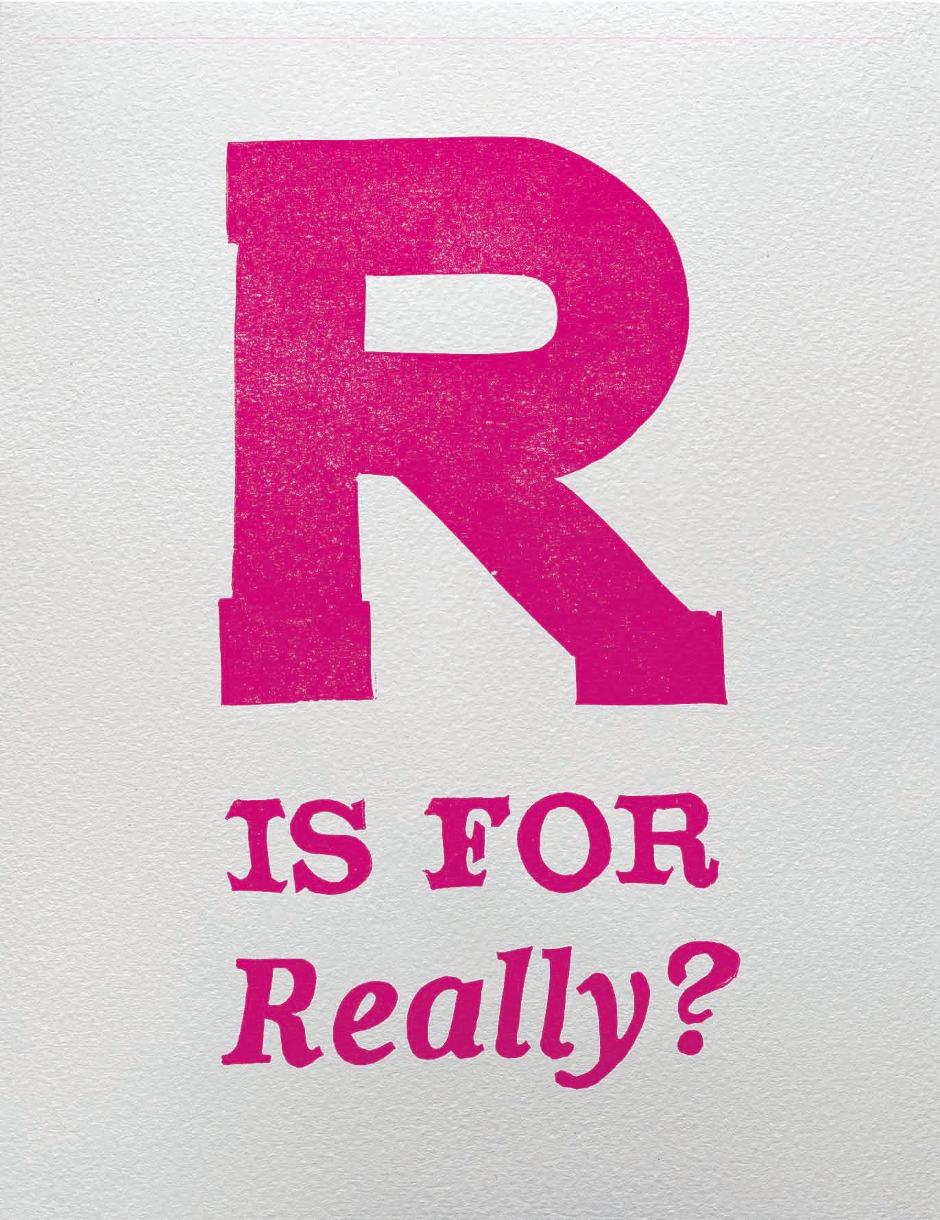 R is for Really?
