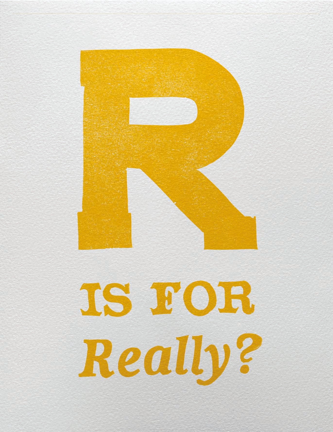 R is for Really?