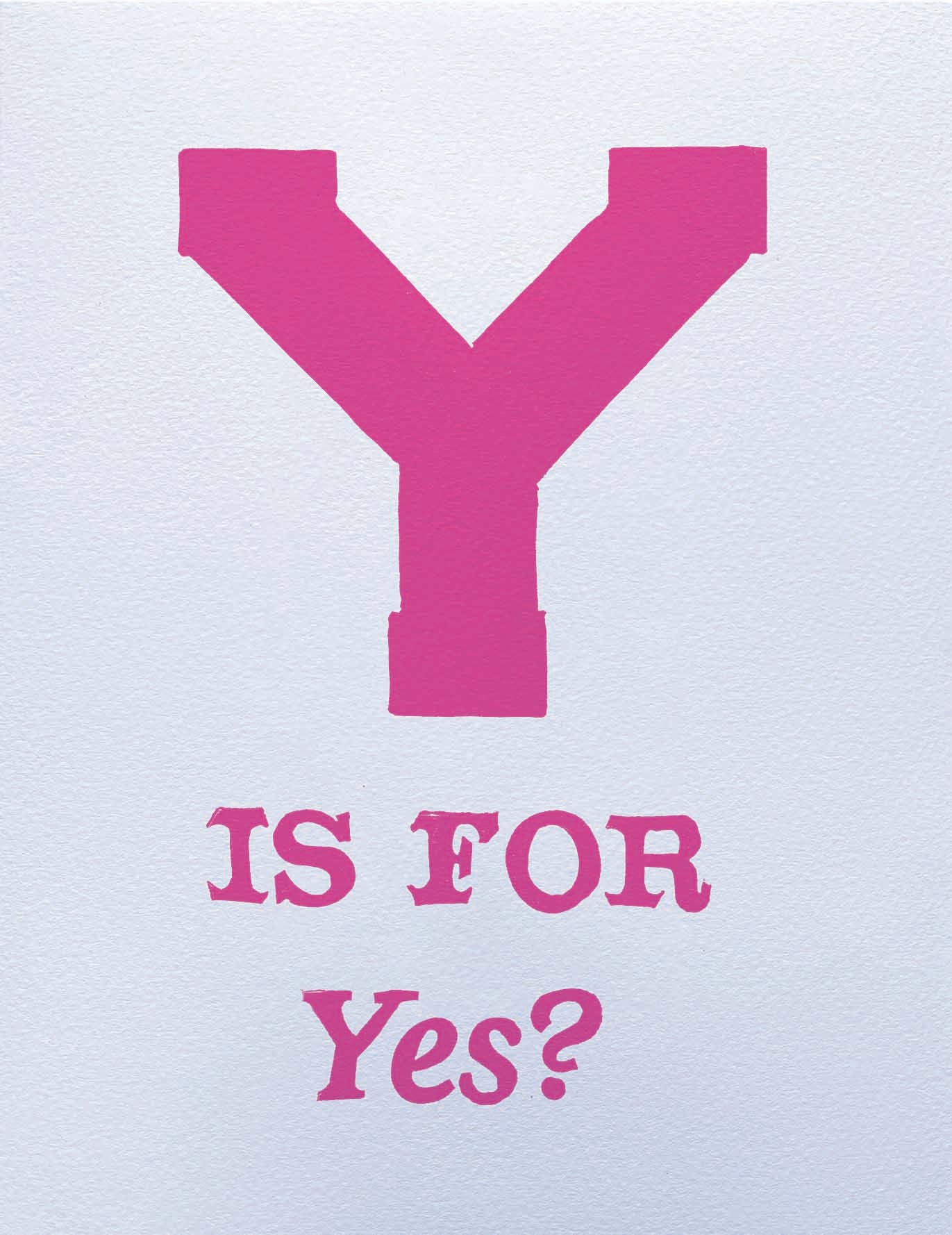 Y is for Yes?