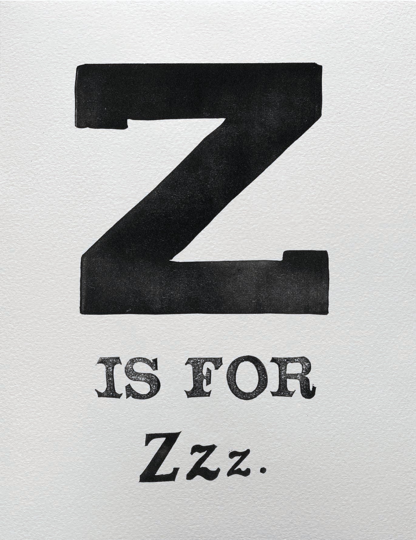 Z is for Zzz.