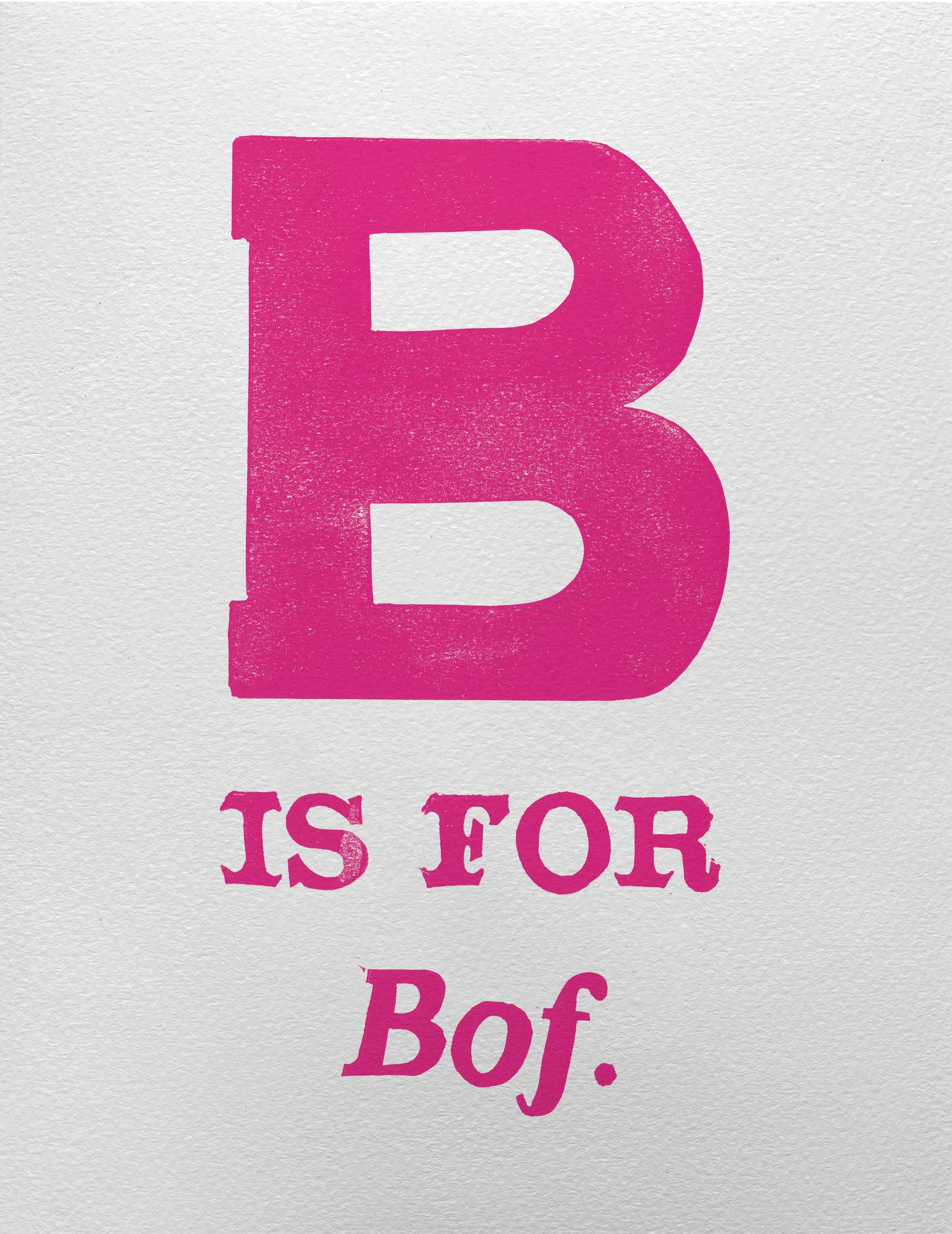 B is for Bof